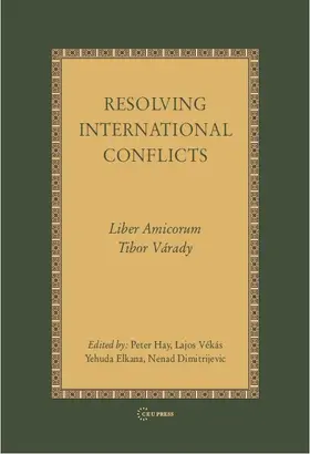Hay / Vékás / Elkana |  Resolving International Conflicts | eBook | Sack Fachmedien