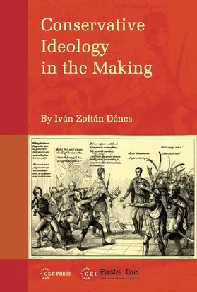 Denes |  Conservative Ideology in the Making | eBook | Sack Fachmedien