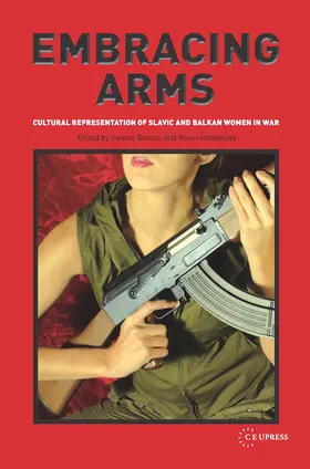 Goscilo / Hashamova |  Embracing Arms | Buch |  Sack Fachmedien