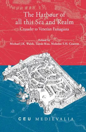 Walsh / Coureas / Kiss |  The Harbour of All This Sea and Realm | Buch |  Sack Fachmedien