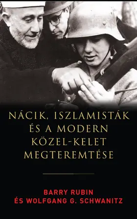 Rubin / Schwanitz |  Nácik, iszlamisták és a modern Közel-Kelet megteremtése | eBook | Sack Fachmedien