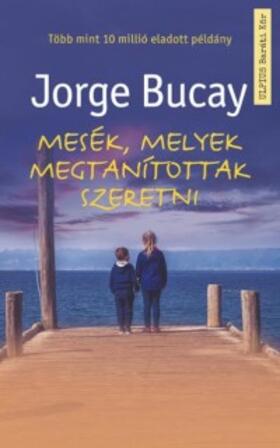Bucay | Mesék, melyek megtanítottak szeretni | E-Book | www.sack.de