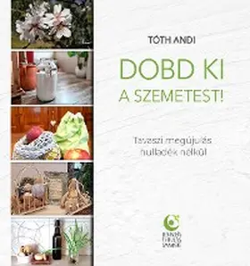 Tóth / Rémán |  Dobd ki a szemetest! | eBook | Sack Fachmedien