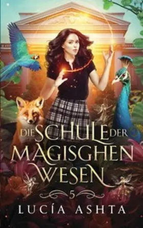  Die Schule der magischen Wesen - Jahr 5 | eBook | Sack Fachmedien
