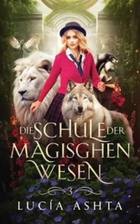  Die Schule der magischen Wesen - Jahr 3 | eBook | Sack Fachmedien