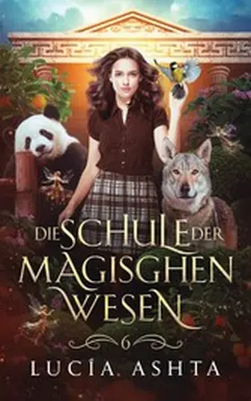  Die Schule der magischen Wesen - Jahr 6 | eBook | Sack Fachmedien