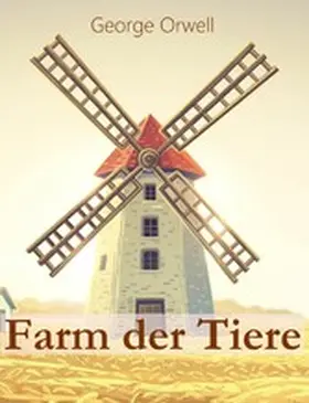 Orwell |  Farm der Tiere | eBook | Sack Fachmedien