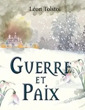 Tolstoï |  Guerre et Paix (Léon Tolstoï) | eBook | Sack Fachmedien