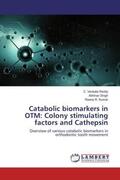 Reddy / Singh / Kumar |  Catabolic biomarkers in OTM: Colony stimulating factors and Cathepsin | Buch |  Sack Fachmedien