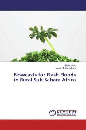 Mbau / Thiruchelvam |  Nowcasts for Flash Floods in Rural Sub-Sahara Africa | Buch |  Sack Fachmedien