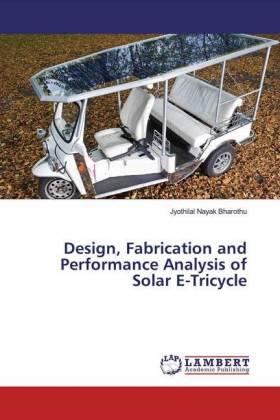 Bharothu |  Design, Fabrication and Performance Analysis of Solar E-Tricycle | Buch |  Sack Fachmedien