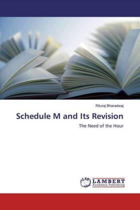 Bharadwaj |  Schedule M and Its Revision | Buch |  Sack Fachmedien