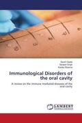 Gupta / Singh / Sharma |  Immunological Disorders of the oral cavity | Buch |  Sack Fachmedien