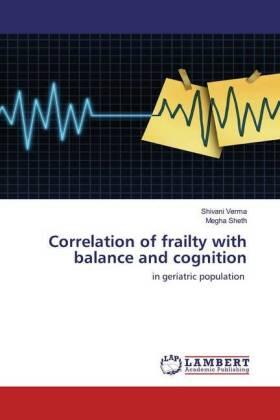 Verma / Sheth |  Correlation of frailty with balance and cognition | Buch |  Sack Fachmedien