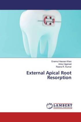Khan / Agarwal / Kumar |  External Apical Root Resorption | Buch |  Sack Fachmedien