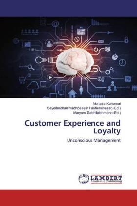 Kohansal / Hasheminasab / Salehilalehmarzi | Customer Experience and Loyalty | Buch | 978-620-008117-9 | sack.de