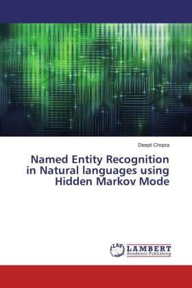 Chopra |  Named Entity Recognition in Natural languages using Hidden Markov Mode | Buch |  Sack Fachmedien