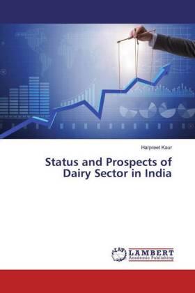 Kaur | Status and Prospects of Dairy Sector in India | Buch | 978-620-009273-1 | sack.de
