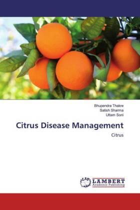 Thakre / Sharma / Soni |  Citrus Disease Management | Buch |  Sack Fachmedien