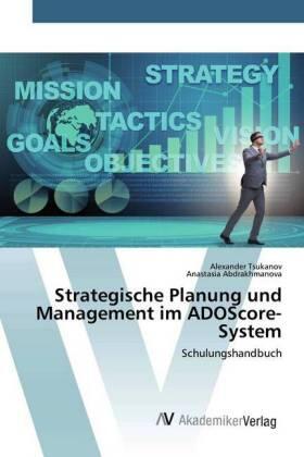 Tsukanov / Abdrakhmanova | Strategische Planung und Management im ADOScore-System | Buch | 978-620-009761-3 | sack.de