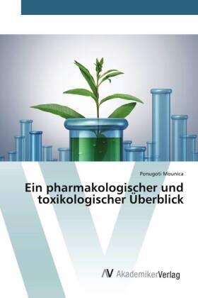 Mounica | Ein pharmakologischer und toxikologischer Überblick | Buch | 978-620-009862-7 | sack.de
