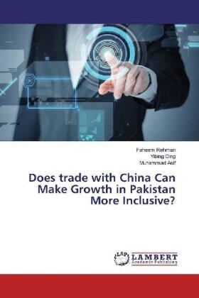 Rehman / Ding / Asif |  Does trade with China Can Make Growth in Pakistan More Inclusive? | Buch |  Sack Fachmedien