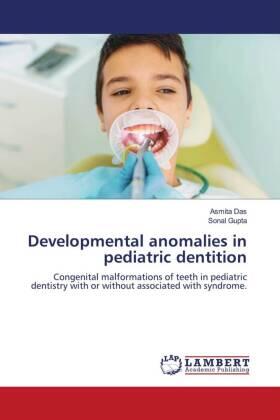 Das / Gupta |  Developmental anomalies in pediatric dentition | Buch |  Sack Fachmedien