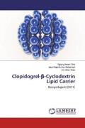 Hsern Wei / Kalaimani / Qian Wen |  Clopidogrel-¿-Cyclodextrin Lipid Carrier | Buch |  Sack Fachmedien
