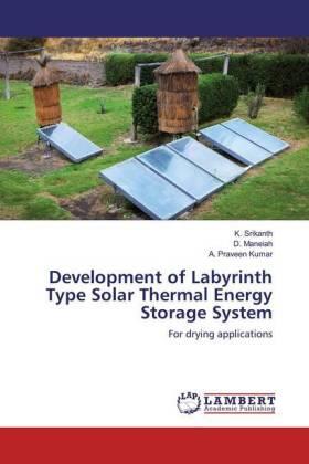 Srikanth / Maneiah / Kumar |  Development of Labyrinth Type Solar Thermal Energy Storage System | Buch |  Sack Fachmedien
