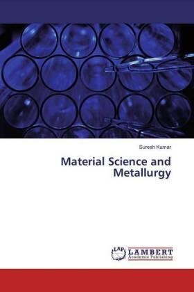 Kumar |  Material Science and Metallurgy | Buch |  Sack Fachmedien