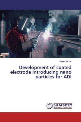 Sarkar |  Development of coated electrode introducing nano particles for ADI | Buch |  Sack Fachmedien