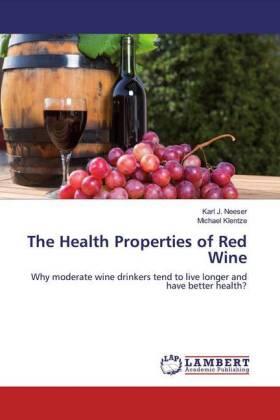 Neeser / Klentze |  The Health Properties of Red Wine | Buch |  Sack Fachmedien