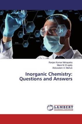 Mohapatra / El-ajaily / Maihub |  Inorganic Chemistry: Questions and Answers | Buch |  Sack Fachmedien