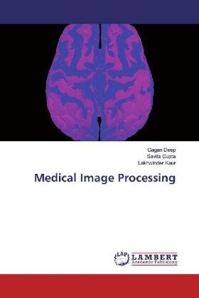 Deep / Gupta / Kaur |  Medical Image Processing | Buch |  Sack Fachmedien