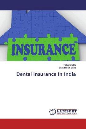 Shukla / Saha |  Dental Insurance In India | Buch |  Sack Fachmedien