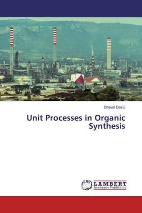 Desai |  Unit Processes in Organic Synthesis | Buch |  Sack Fachmedien