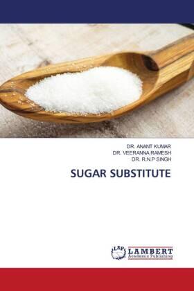 Kumar / Ramesh / Singh |  SUGAR SUBSTITUTE | Buch |  Sack Fachmedien