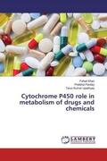 Khan / Pandey / Upadhyay |  Cytochrome P450 role in metabolism of drugs and chemicals | Buch |  Sack Fachmedien