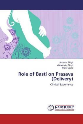Singh / Gupta | Role of Basti on Prasava (Delivery) | Buch | 978-620-023341-7 | sack.de