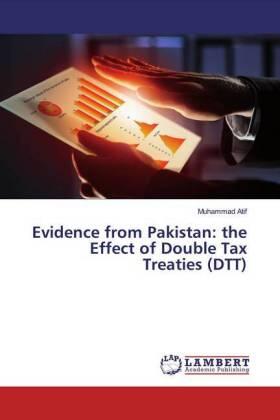 Atif |  Evidence from Pakistan: the Effect of Double Tax Treaties (DTT) | Buch |  Sack Fachmedien