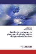 Singh / Baghel |  Synthetic strategies in pharmacologically active thiophene derivatives | Buch |  Sack Fachmedien