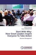 Kohansal / Salehilalehmarzi |  Start With Why:How Great Leaders Inspire Everyone To Take Action | Buch |  Sack Fachmedien