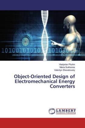 Pliuhin / Sukhonos / Shevetovsky |  Object-Oriented Design of Electromechanical Energy Converters | Buch |  Sack Fachmedien