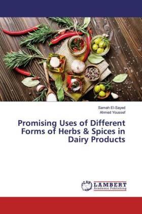 El-Sayed / Youssef |  Promising Uses of Different Forms of Herbs & Spices in Dairy Products | Buch |  Sack Fachmedien