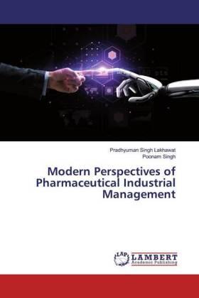Lakhawat / Singh |  Modern Perspectives of Pharmaceutical Industrial Management | Buch |  Sack Fachmedien