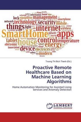 Bich Thanh |  Proactive Remote Healthcare Based on Machine Learning Algorithms | Buch |  Sack Fachmedien