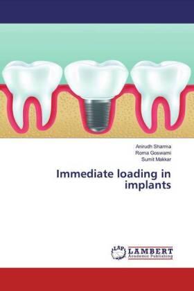 Sharma / Goswami / Makkar |  Immediate loading in implants | Buch |  Sack Fachmedien