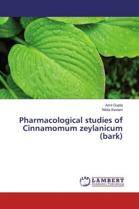 Gupta / Kevlani |  Pharmacological studies of Cinnamomum zeylanicum (bark) | Buch |  Sack Fachmedien