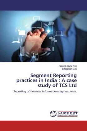 Guha Roy / Das | Segment Reporting practices in India : A case study of TCS Ltd | Buch | 978-620-025297-5 | sack.de