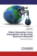 Kumar / Yadav |  Water Generation From Atmospheric Air By Using Desiccant Materials | Buch |  Sack Fachmedien